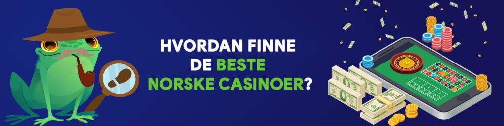 Hvordan finne de beste norske Casinoer?